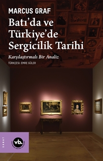 Batı’da Ve Türkiye’de Sergicilik Tarihi Karşılaştırmalı Bir Analiz