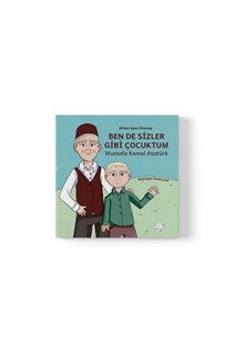 Ben de Sizler Gibi Çocuktum - Mustafa Kemal Atatürk