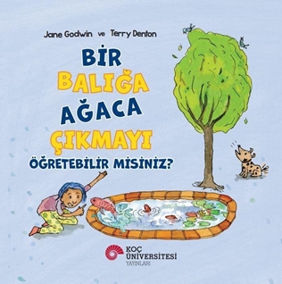 Bir Balığa Ağaca Çıkmayı Öğretebilir Misiniz?