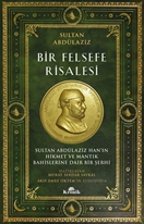 Bir Felsefe Risalesi Sultan Abdülaziz Han’ın Hikmet ve Mantık Bahislerine Dair Bir Şerhi