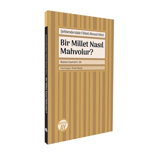 Bir Millet Nasıl Mahvolur ?