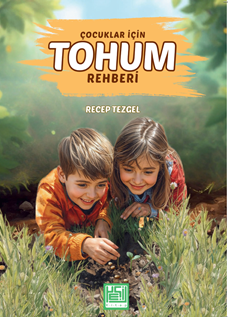 Çocuklar İçin Tohum Rehberi