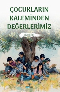 Çocukların Kaleminden Değerlerimiz