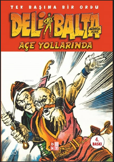 Deli Balta Açe Yollarında Tek Başına Bir Ordu - Çizgi Roman