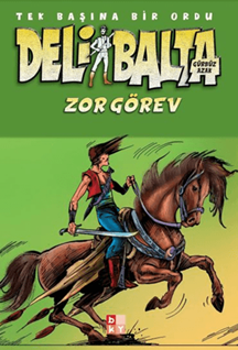 Deli Balta Zor Görev