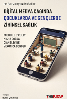 Dijital Medya Çağında Çocuklarda Ve Gençlerde Zihinsel Sağlık