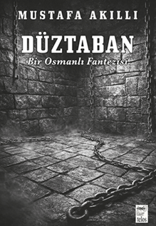 Düztaban / Bir Osmanlı Fantezisi