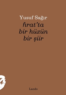 Fıratta Bir Hüzün Bir Şiir