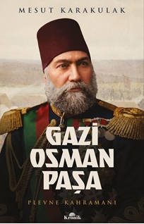 Gazi Osman Paşa Plevne Kahramanı