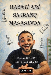 Hayati Abi Satranç Masasında