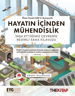 Hayatın İçinden Mühendislik -İnşa Ettiğimiz Çevrenin Resimli Saha Kılavuzu