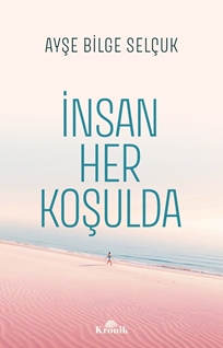 İnsan Her Koşulda