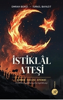 İstiklâl Ateşi Denizli’den Anadolu’ya Yayılan Özgürlük Ateşi