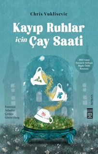 Kayıp Ruhlar İçin Çay Saati