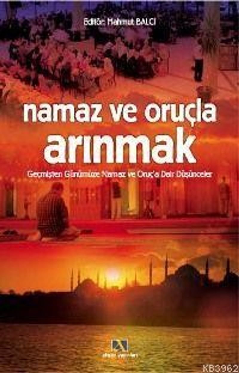 Namaz ve Oruçla Arınmak