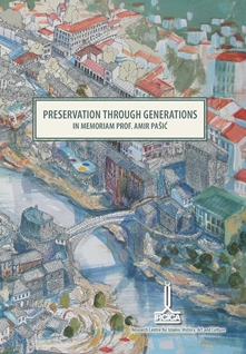 Preservation Through Generations in Memoriam Prof. Amir Pasic