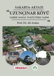 Sakarya-Akyazı UZUNÇINAR Tarihi, Sosyal ve Kültürel Yapısı