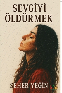 Sevgiyi Öldürmek