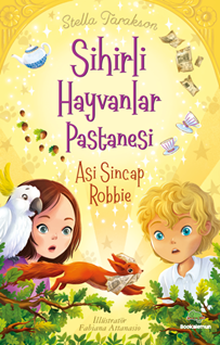 Sihirli Hayvanlar Pastanesi Asi Sincap Robbıe