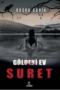 Suret - Göldeki Ev (Kitap) - Büşra Şahin