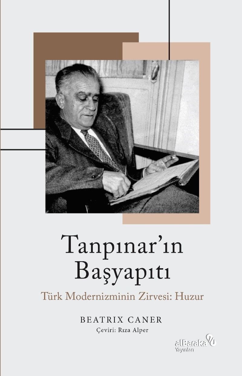 Tanpınar'ın Başyapıtı Türk Modernizminin Zirvesi: Huzur
