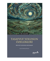 Tasavvuf Yolunun Özellikleri Bir Sufi Gelenek Savunması