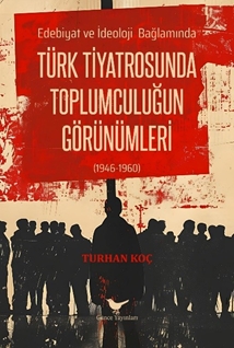 Türk Tiyatrosunda Toplumculuğun Görünümleri