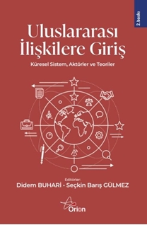 Uluslararası İlişkilere Giriş : Küresel Sistem, Aktörler Ve Teoriler